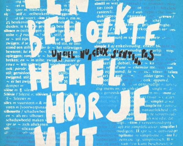Een bewolkte hemel hoor je niet